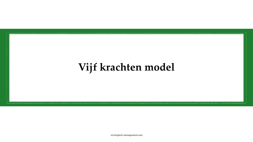 Vijf krachten model
